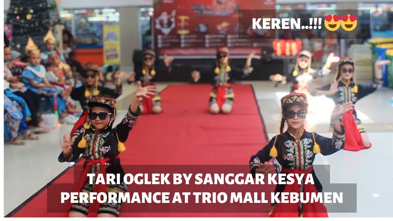 KEREN..!!! 😍😍TARI OGLEK SANGGAR KESYA - PERFORMANCE AT TRIO MALL KEBUMEN