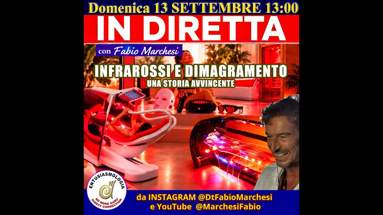 INFRAROSSI & DIMAGRAMENTO una storia avvincente: Fabio Marchesi Entusiasmologia in DIRETTA
