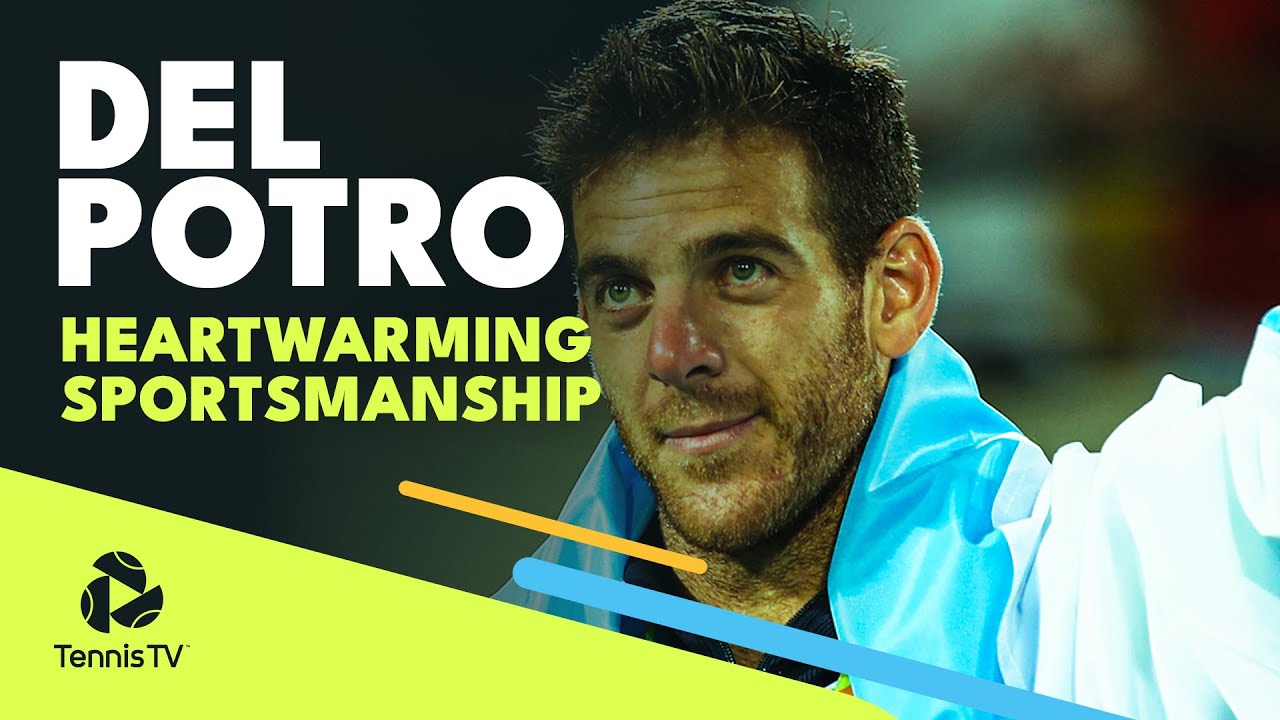 Juan Martin del Potro: Heartwarming Sportsmanship Moments ♥️