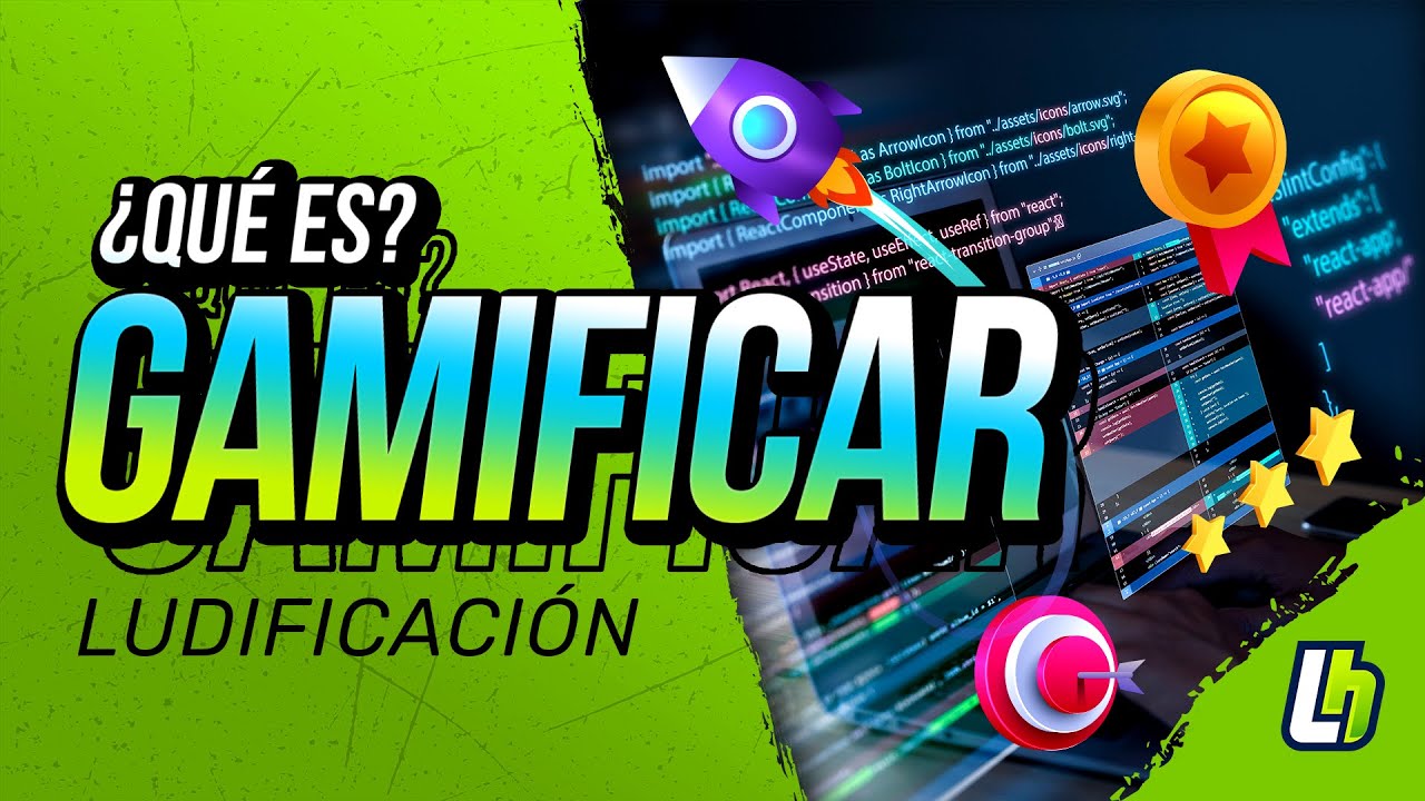 &iquest;Qu&eacute; es la Gamificaci&oacute;n y c&oacute;mo funciona?
