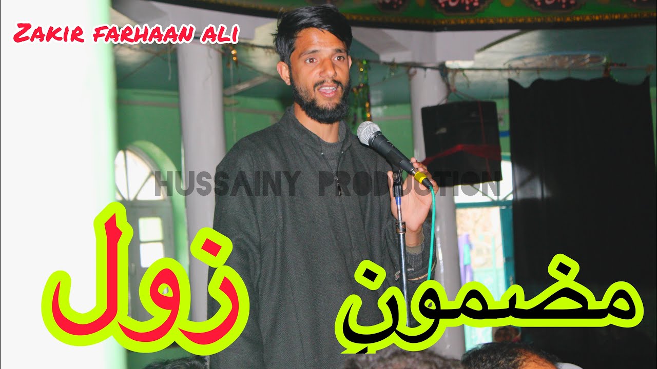 Mazmoni Zol Zakir Farhaan ali Meer Behri Kashmiri Marsiya @hussainyproduction