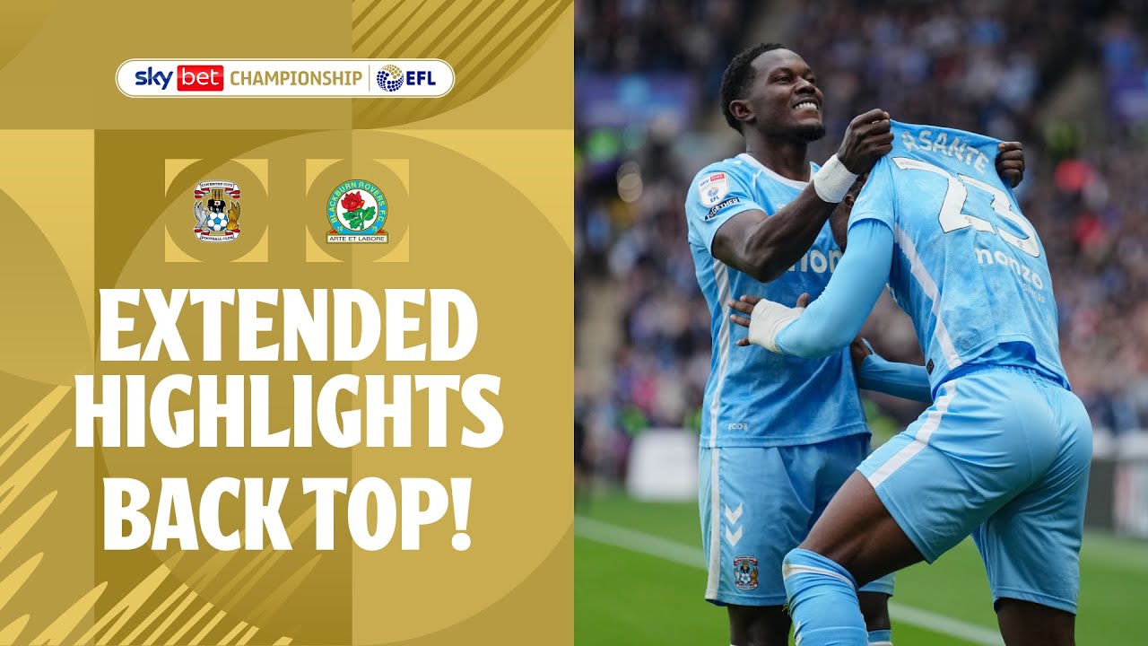 BACK TOP! | Coventry City v Blackburn Rovers extended highlights