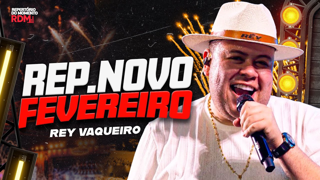 REY VAQUEIRO 2026 | REPERTÓRIO ATUALIZADO | CD FEVEREIRO 2026
