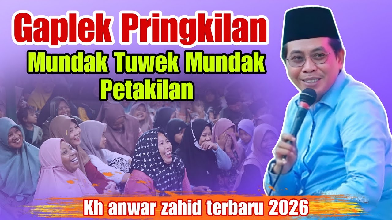 KH ANWAR ZAHID TERBARU PALING LUCU SEPESIAL Pengajian kh anwar zahid 