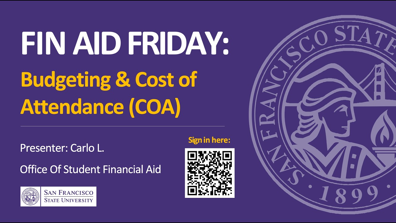 Fin Aid Friday: Budgeting & Cost Of Attendance | SF State Financial Aid | May 15, 2026