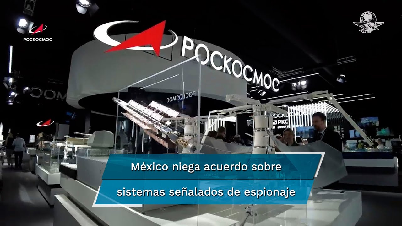 Acuerdo de cooperación espacial Rusia-México incluye sistemas señalados de espionaje