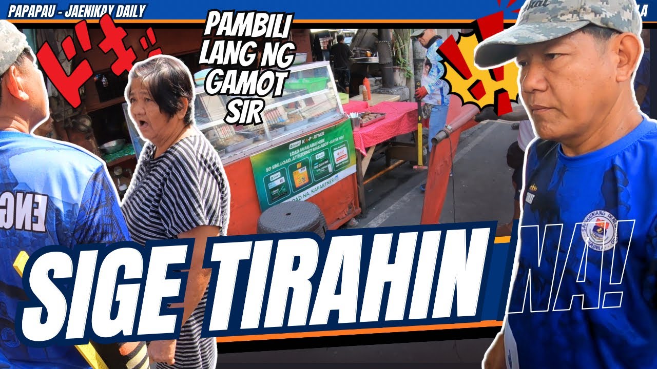 SIGE TIRAHIN NA! / yorme clearing operation - general sukat - papapau