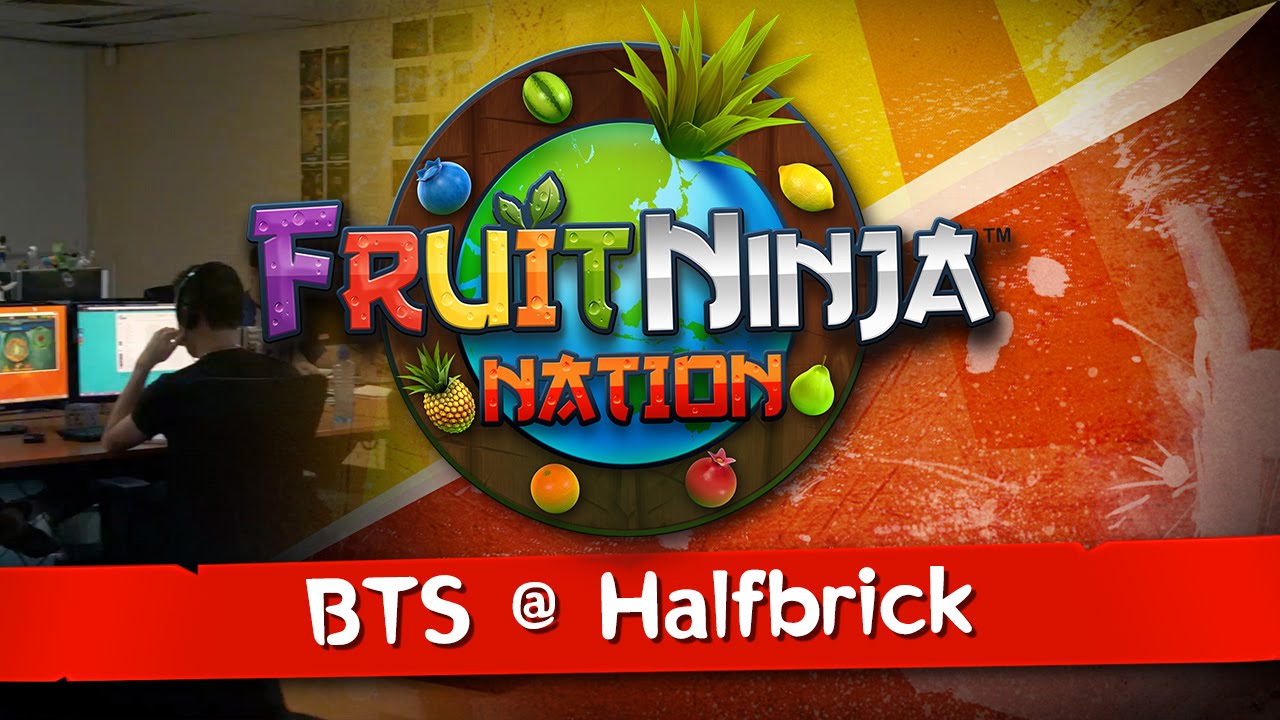 Fruit Ninja Nation - BTS @ Halfbrick