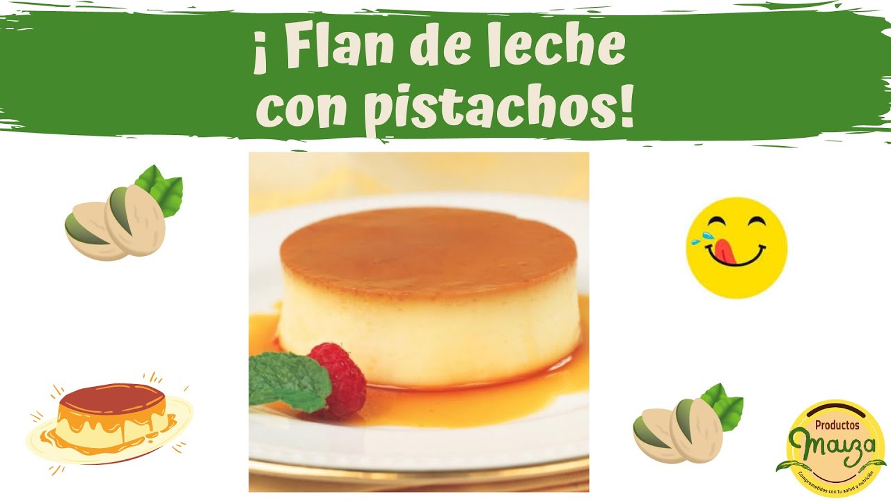 🥮 Como hacer Flan de leche con Pistachos 🥮 ( PUDIN DE LECHE | Postres fáciles | SIN HARINA )