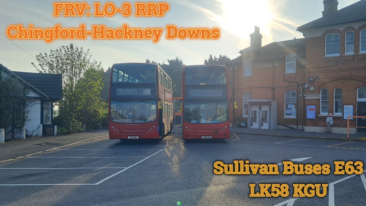 FRV: LO-3 RRP | Chingford Station-Hackney Downs (Sullivan Buses E63 E400 Trident)