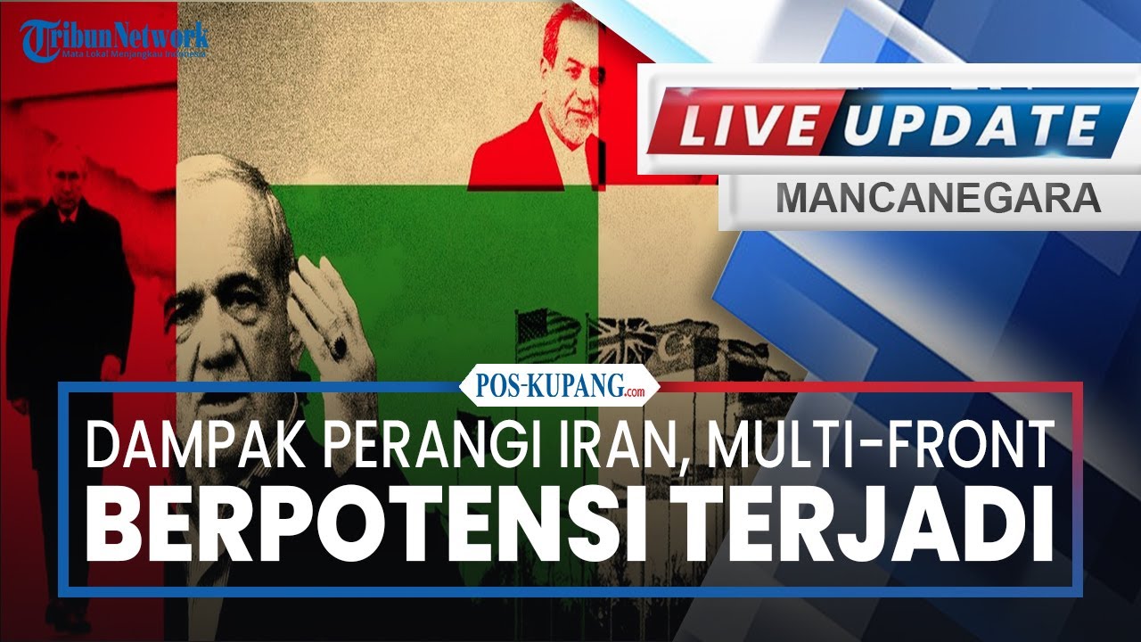 🔴 Bongkar Dampak Perangi Iran: Proksi akan Kepung AS-Israel, Perang Multi-front Berpotensi Terjadi