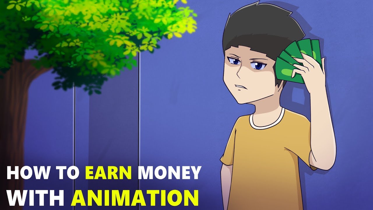 How To Earn Money With Animation