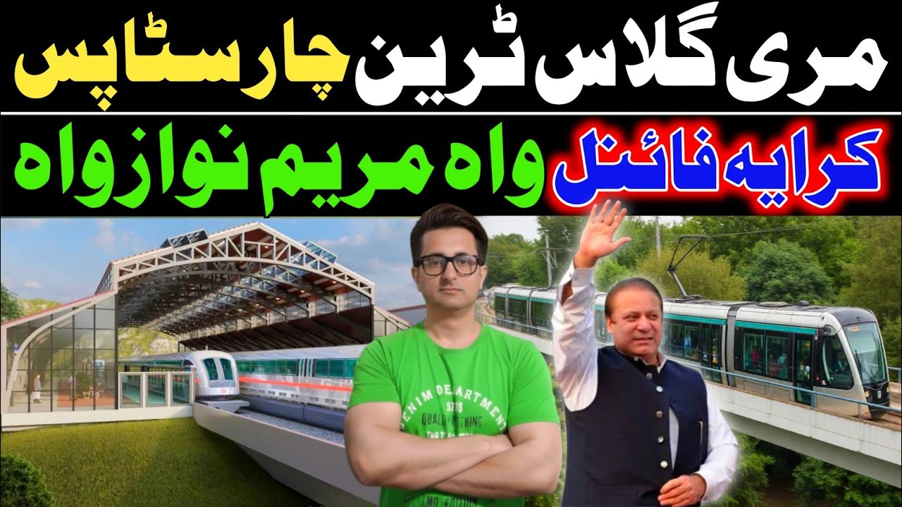 Eco-Friendly Company Drives the Glass Train Project Murree to Islamabad