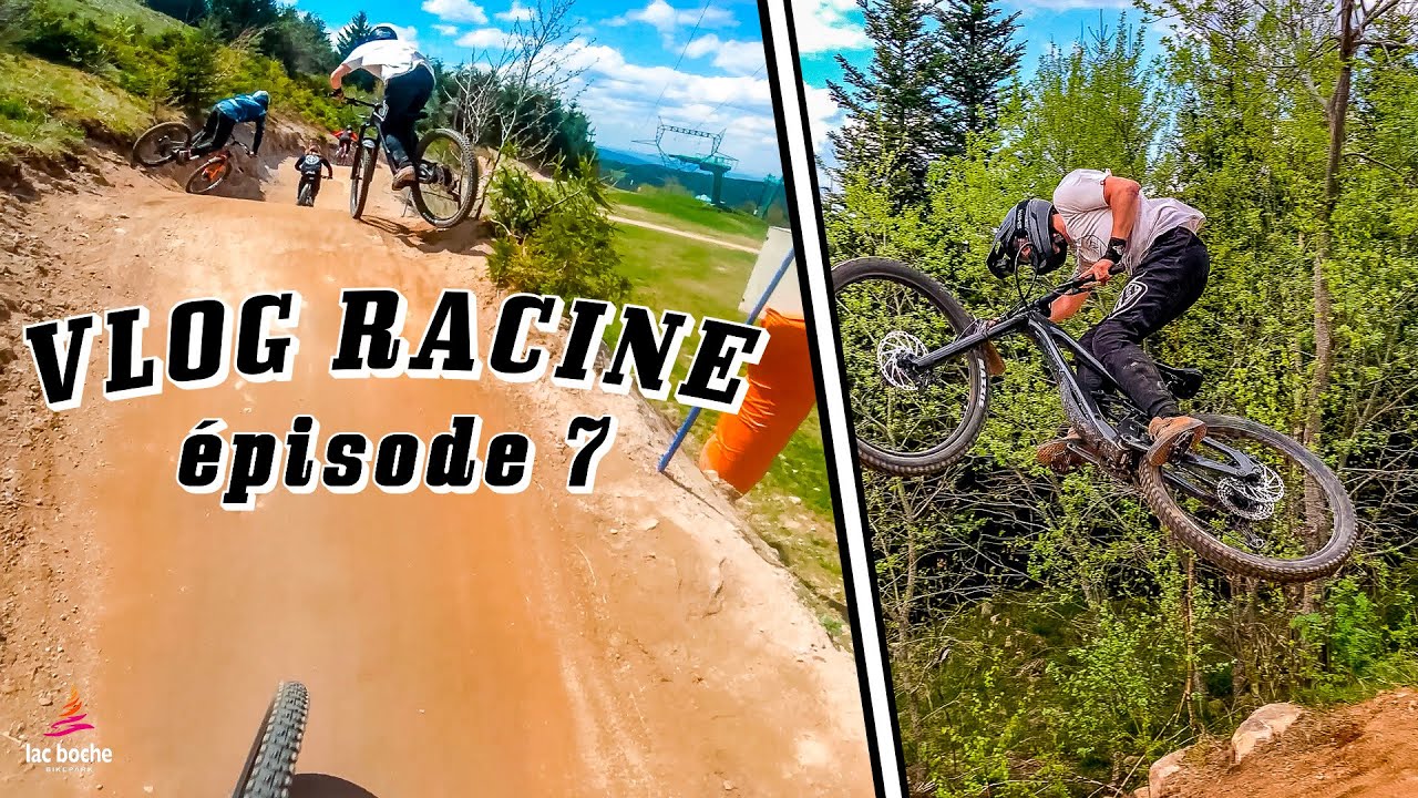 VLOG RACINE / épisode 7 : Lac Blanc Bike Park