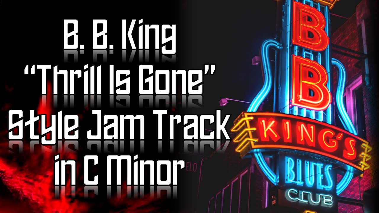 B. B. King &ldquo;Thrill Is Gone&rdquo; Style Jam Track in C Minor 🎸 Guitar Backing Track