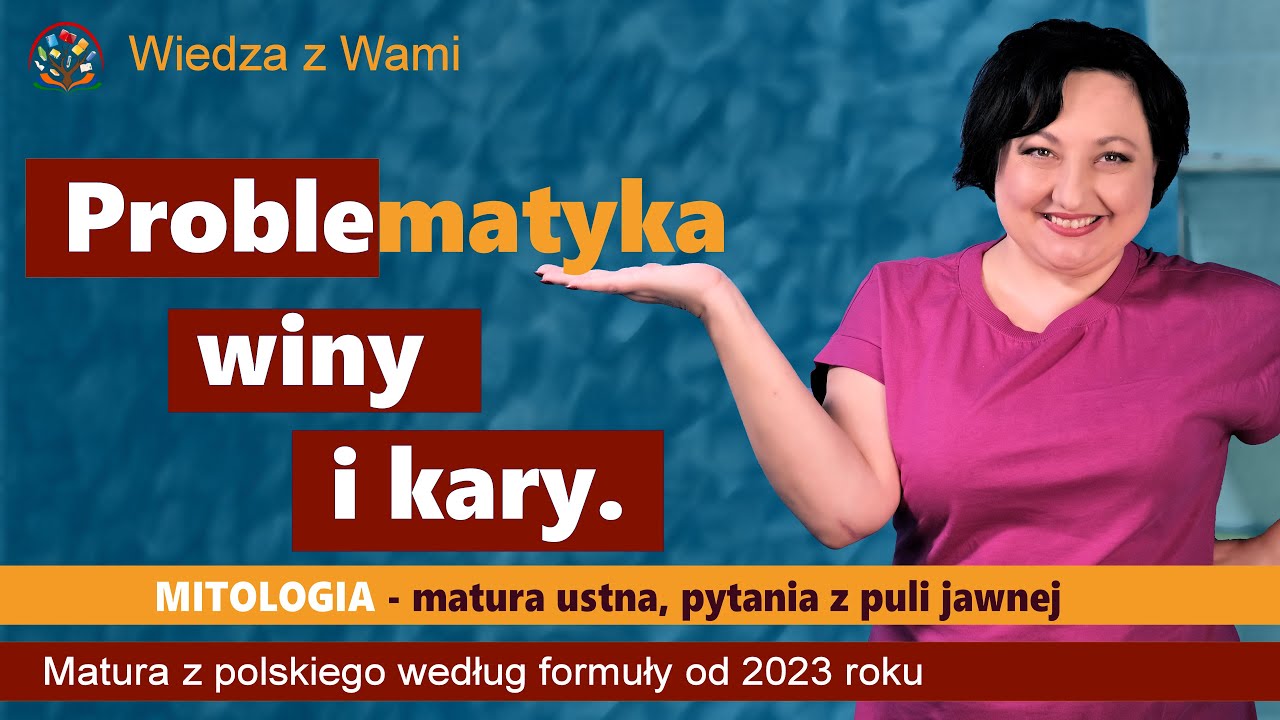 Problematyka winy i kary. Omów zagadnienie na podstawie wybranego mitu z Mitologii