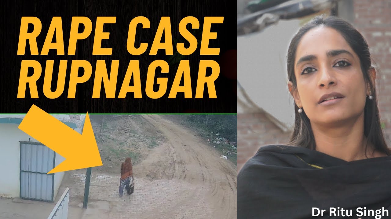 Rape Case Khairabad | Rupnagar Punjab | dr ritu singh