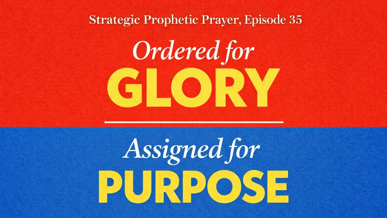 Strategic Prophetic Prayer ll Episode 35