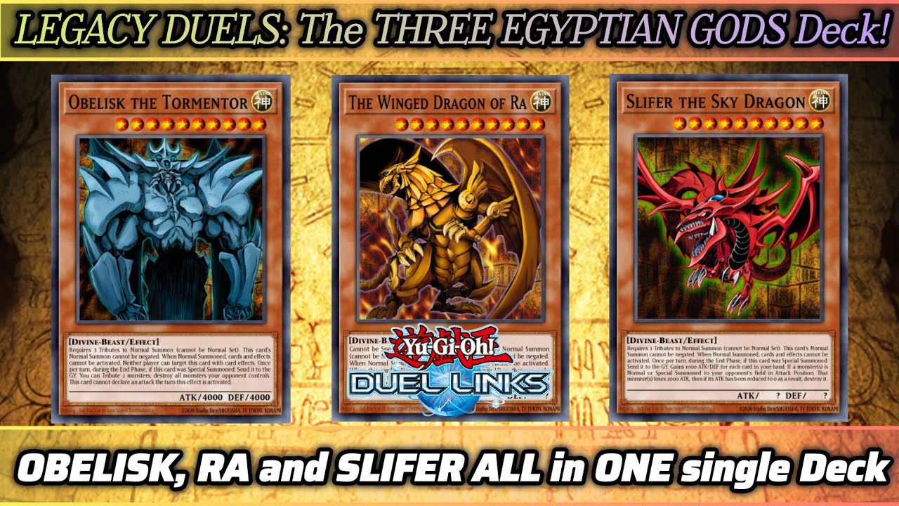 Legacy Duels: The 3 EGYPTIAN GODS Deck! | SLIFER, OBELISK and RA: All in 1 [DUEL LINKS]