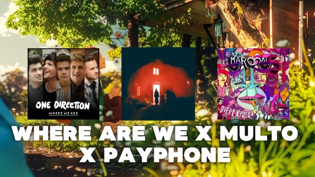 MASHUP!! Multo x Where We Are x Payphone (Tiktok Remix) | (Lyrics) | (Tiktok version)