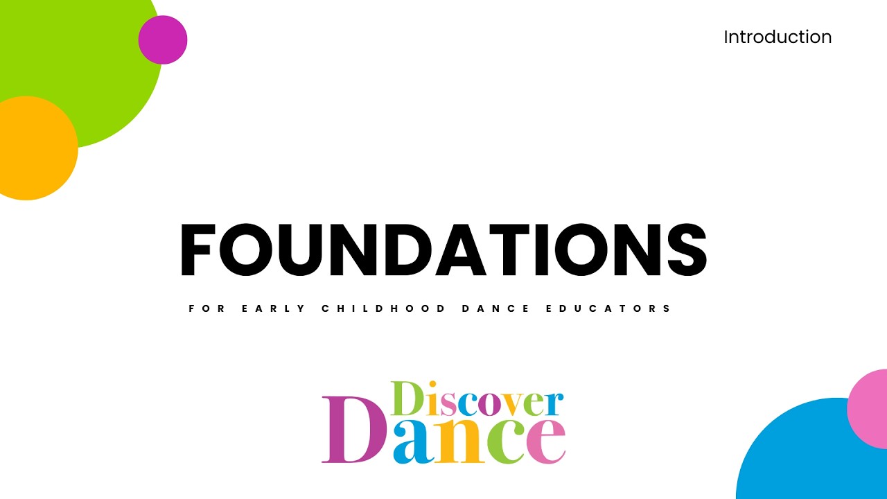 Welcome to the Foundations Course for Early Childhood Dance Educators!