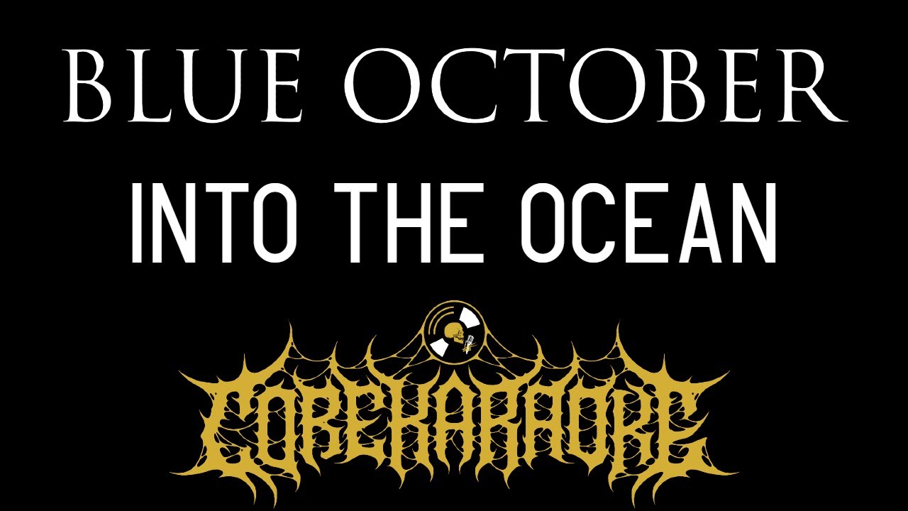 Blue October - Into The Ocean [Karaoke Instrumental]