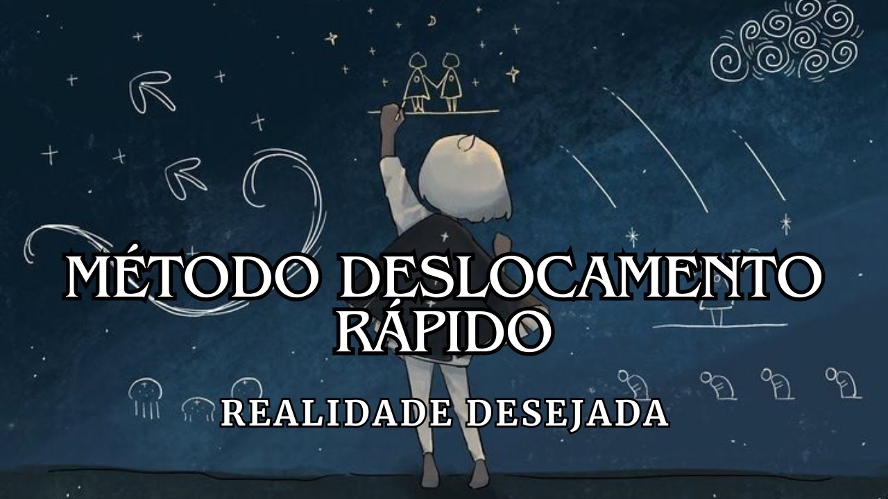 Meditação para Realidade Desejada com Método Deslocamento Rápido
