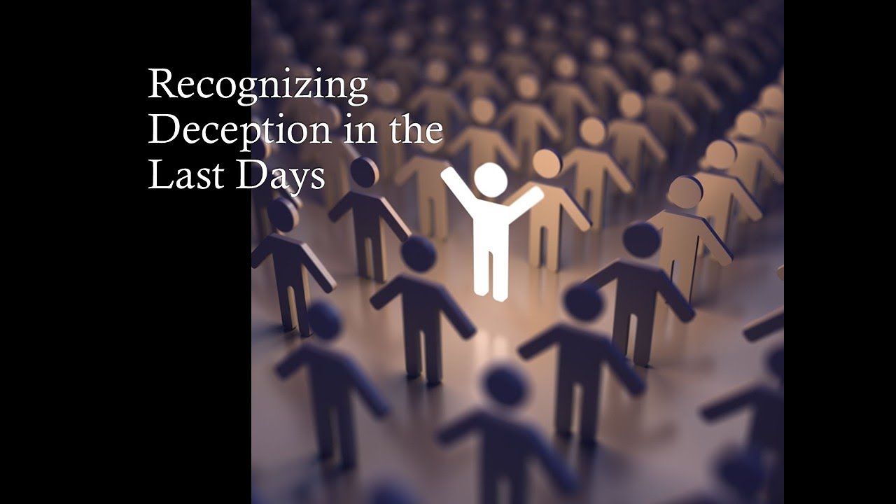 Recognizing Deception in the Last Days