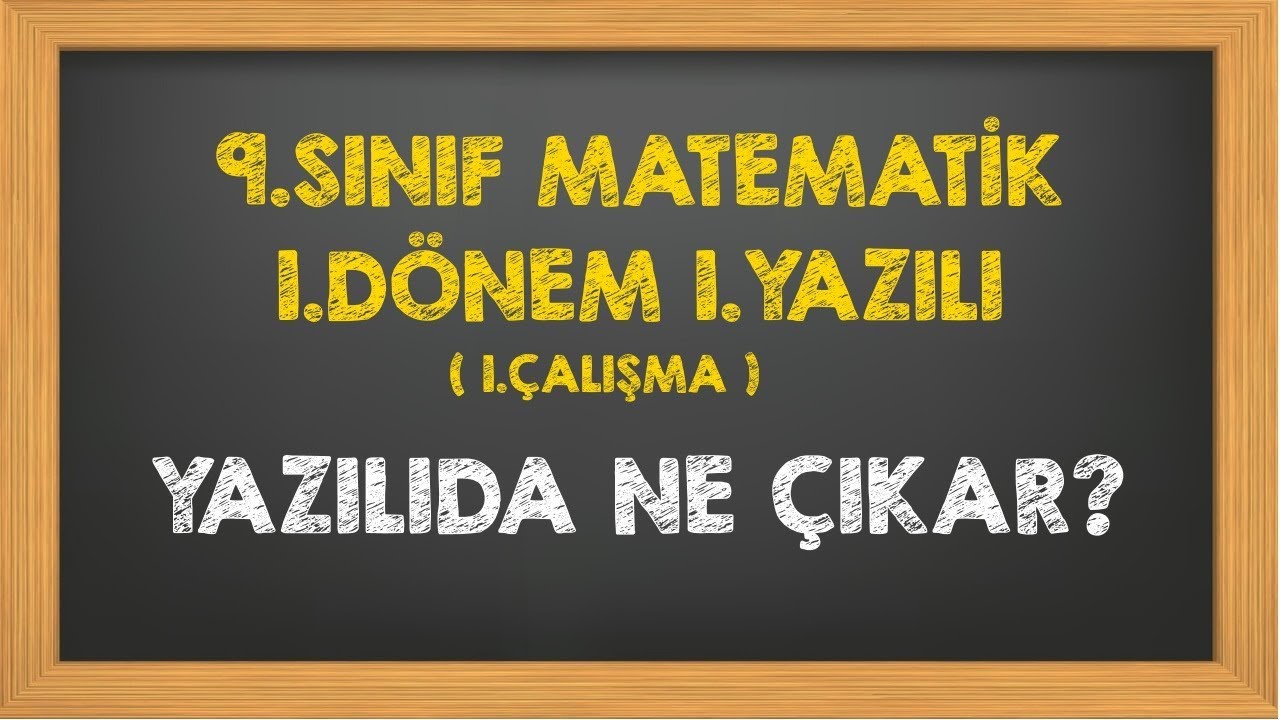 9.Sınıf Matematik 1.Dönem 1.Yazılı 1.Çalışma