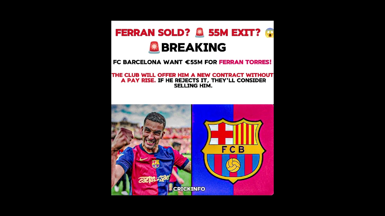 🚨 Barcelona Want to SELL Ferran Torres for &euro;55M? 😱 Latest Bar&ccedil;a Transfer News #shorts#ferrantorres