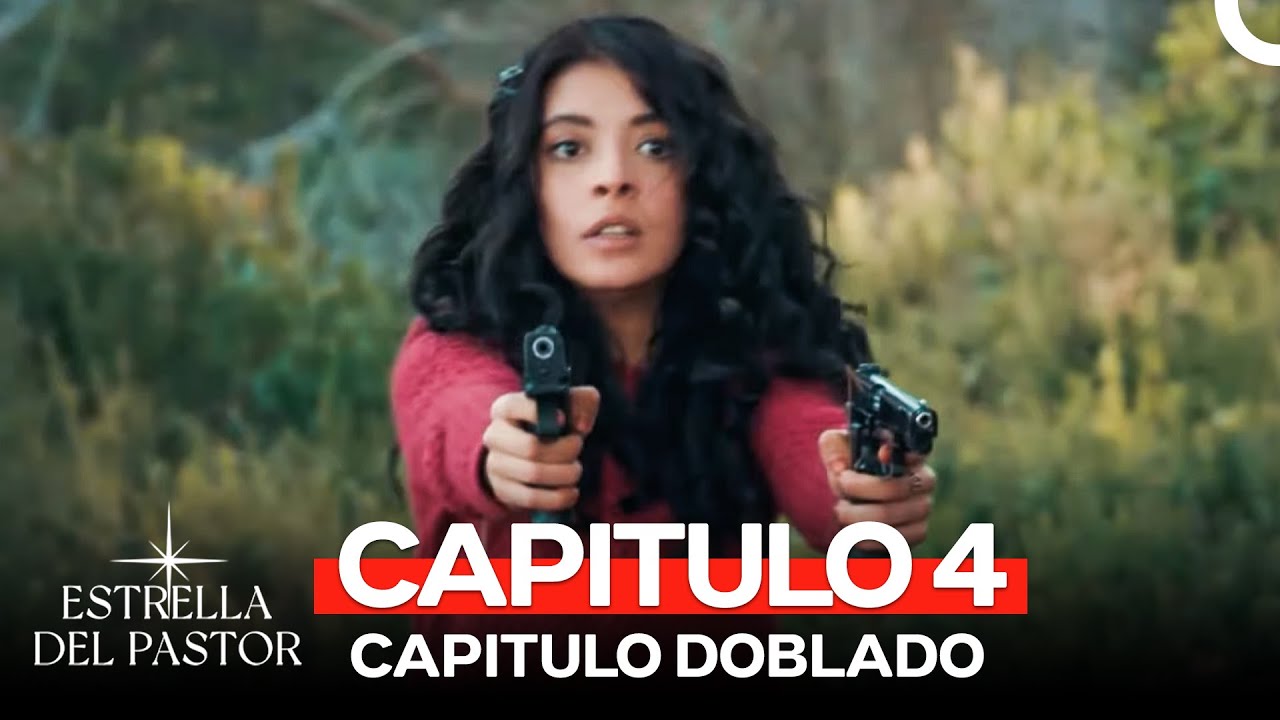 Estrella Del Pastor Capítulo 4 (Version HD)
