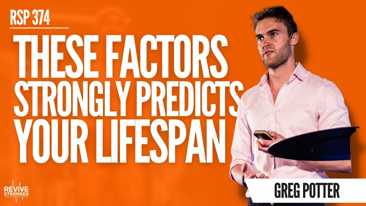 374: The Key Determinate's Of Biological Age - Greg Potter