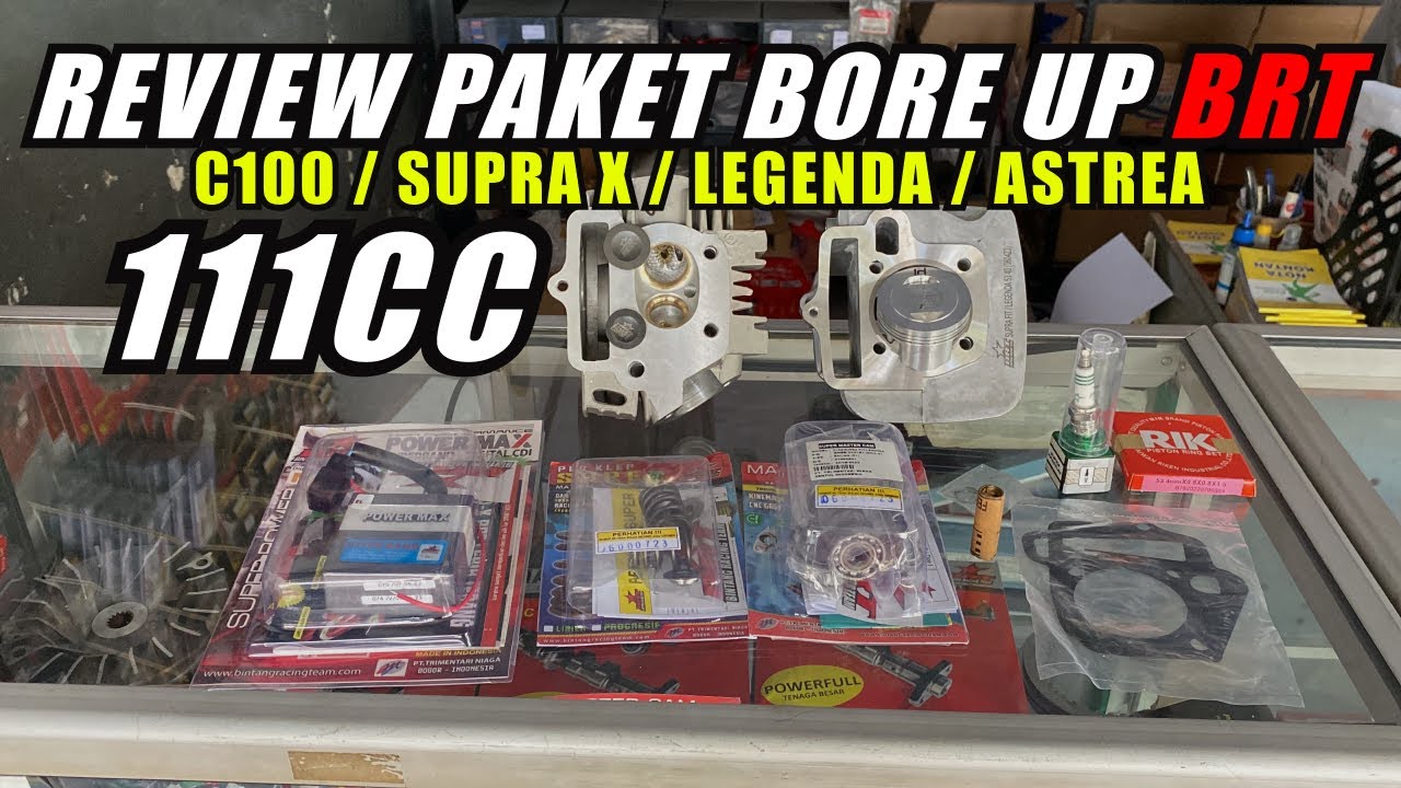 REVIEW || PAKET BORE UP  BRT C100 LEGENDA SUPRA ASTREA 111CC #reelsviral #reelsviral #brt #c100