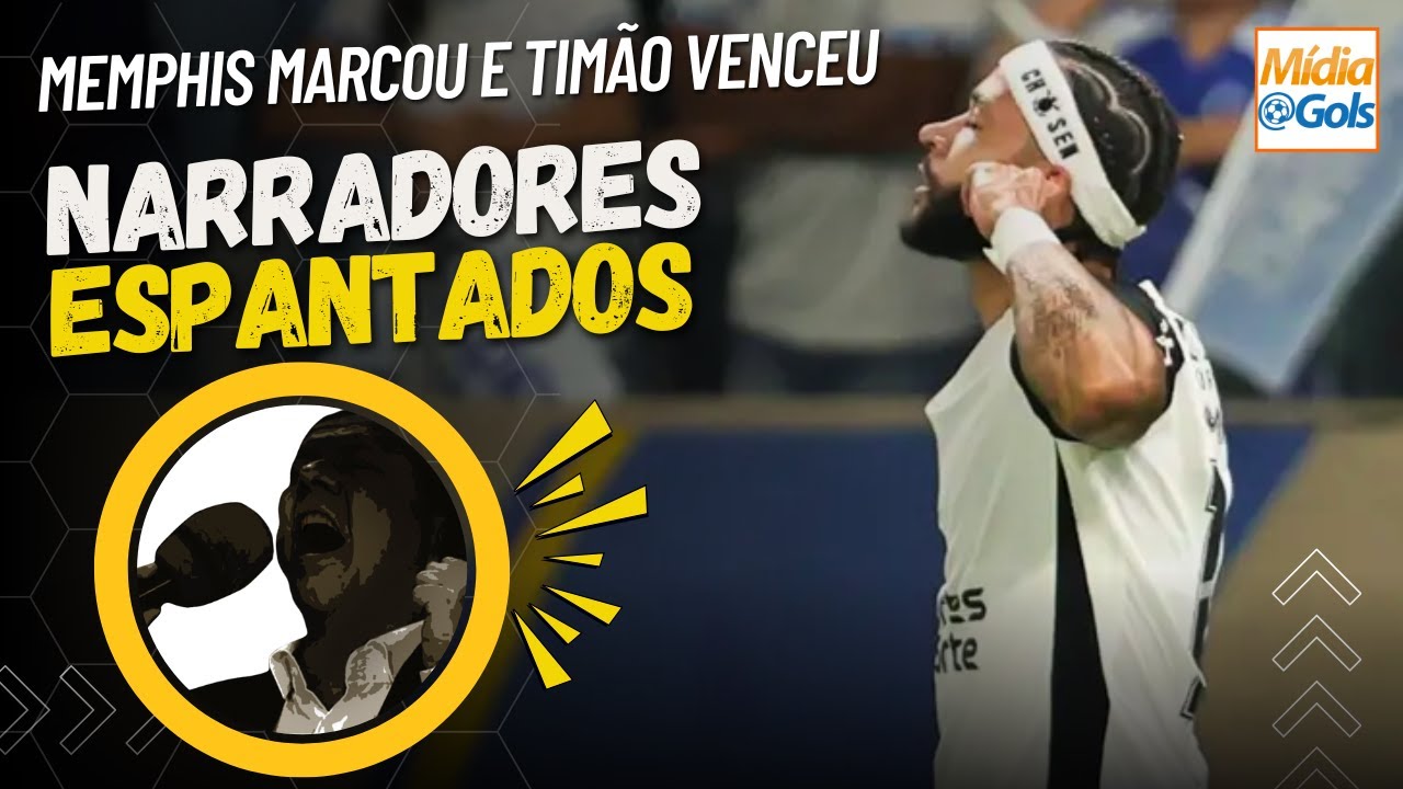 Quando o MEMPHIS marcou... 4 Narradores FICARAM ASSIM - Cruzeiro 0 x 1 Corinthians