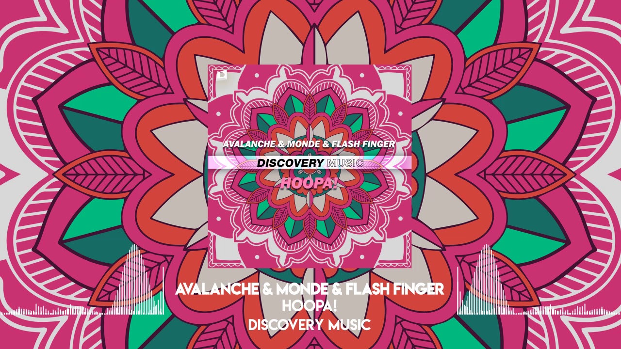 AvAlanche & Monde & Flash Finger - HOOPA! (Available Feb 17) [Discovery Music]