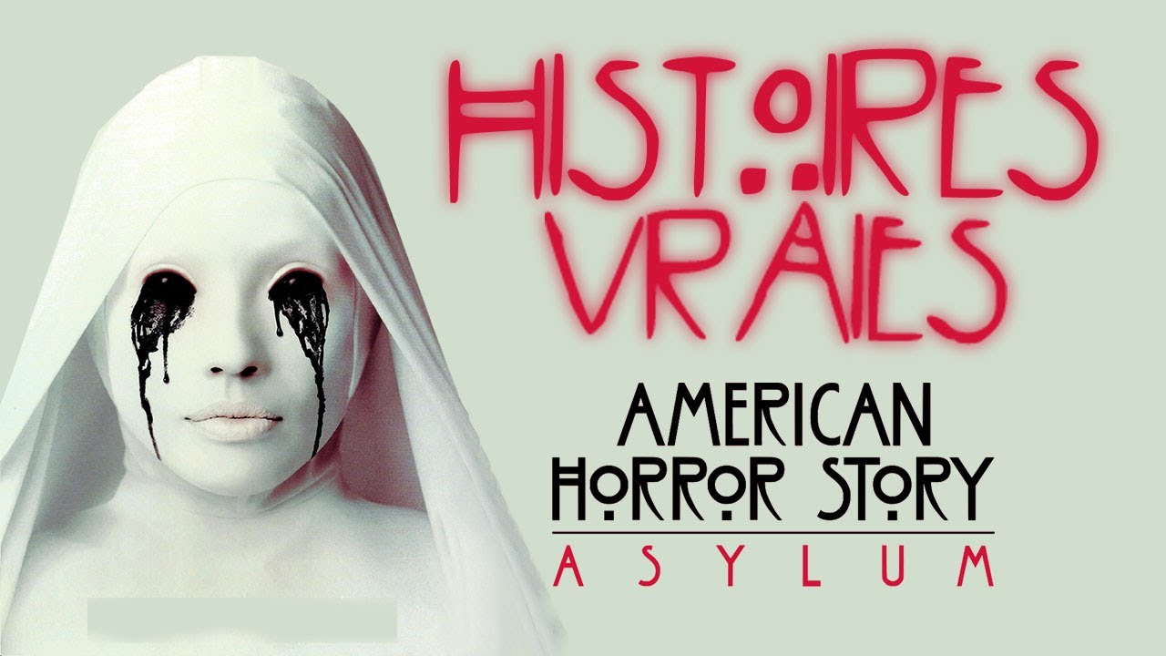 Les histoires vraies derrière American Horror Story Asylum! (AHS)