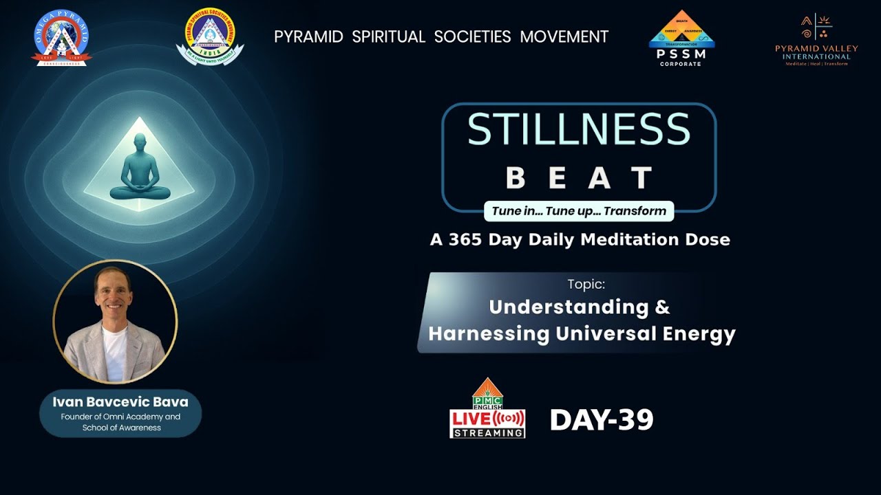 🔴LIVE: Day 39:  Understanding & Harnessing Universal Energy by Ivan Bavcevic Bava on Stillness BEAT