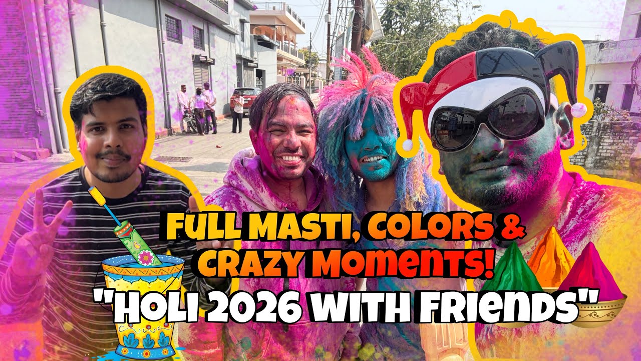 Holi 2026 with Friends – Full Masti, Colors & Crazy Moments! 🎨😄