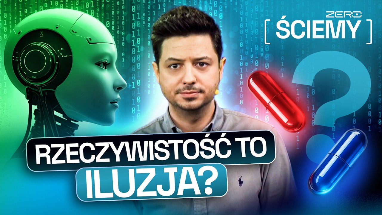 MATRIX MOŻE BYĆ PRAWDĄ. CZY ŻYJEMY W SYMULACJI? ZERO ŚCIEMY #73