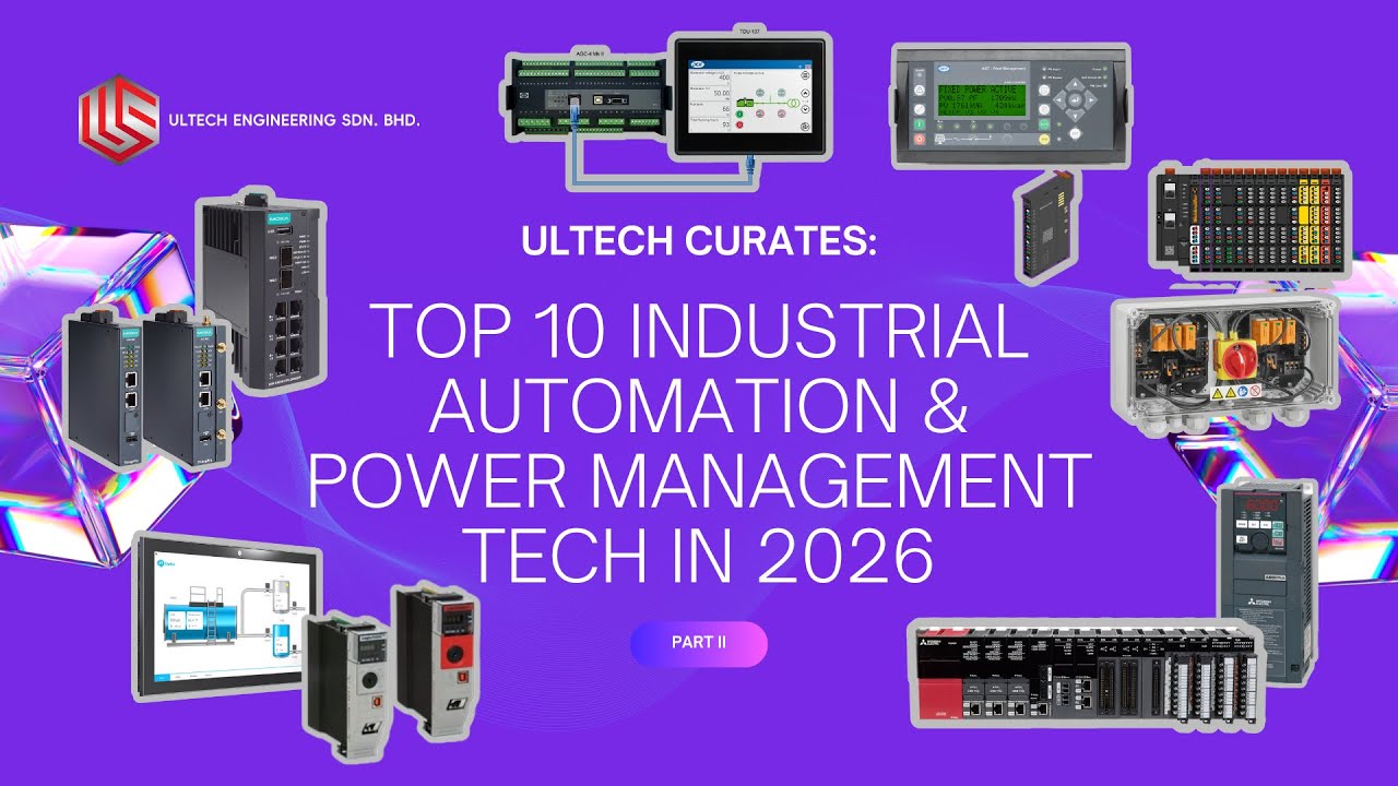 Ultech Curates: Top 10 Industrial Automation & Power Management Tech in 2026 — Part 2