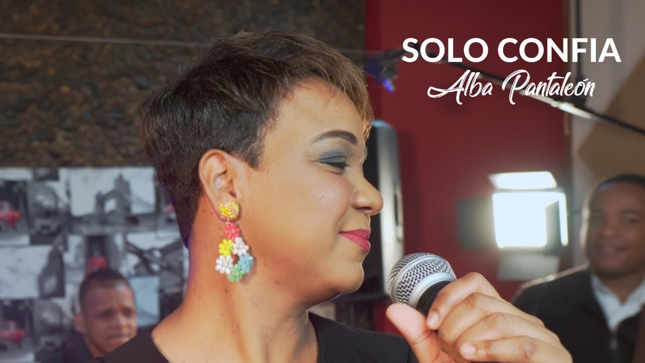 Alba Pantaleón - Solo Confía [Video Oficial]