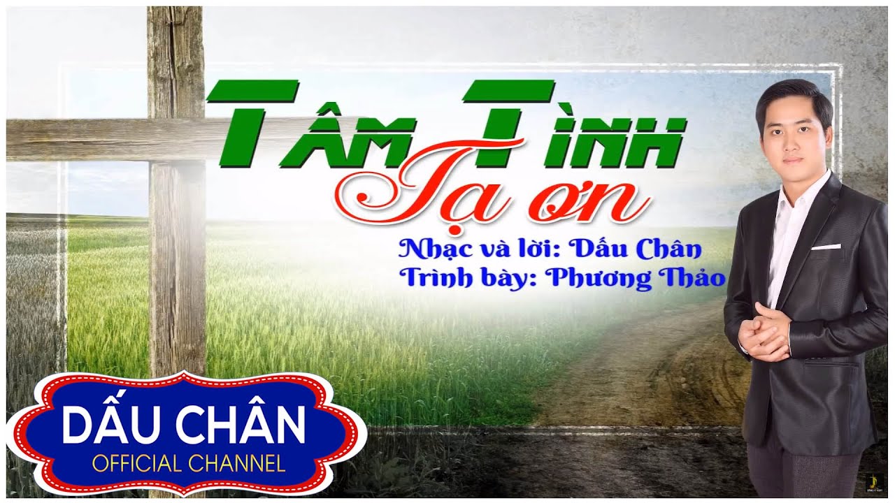 Tâm tình tạ ơn - Dấu Chân l Nhạc Thánh Ca