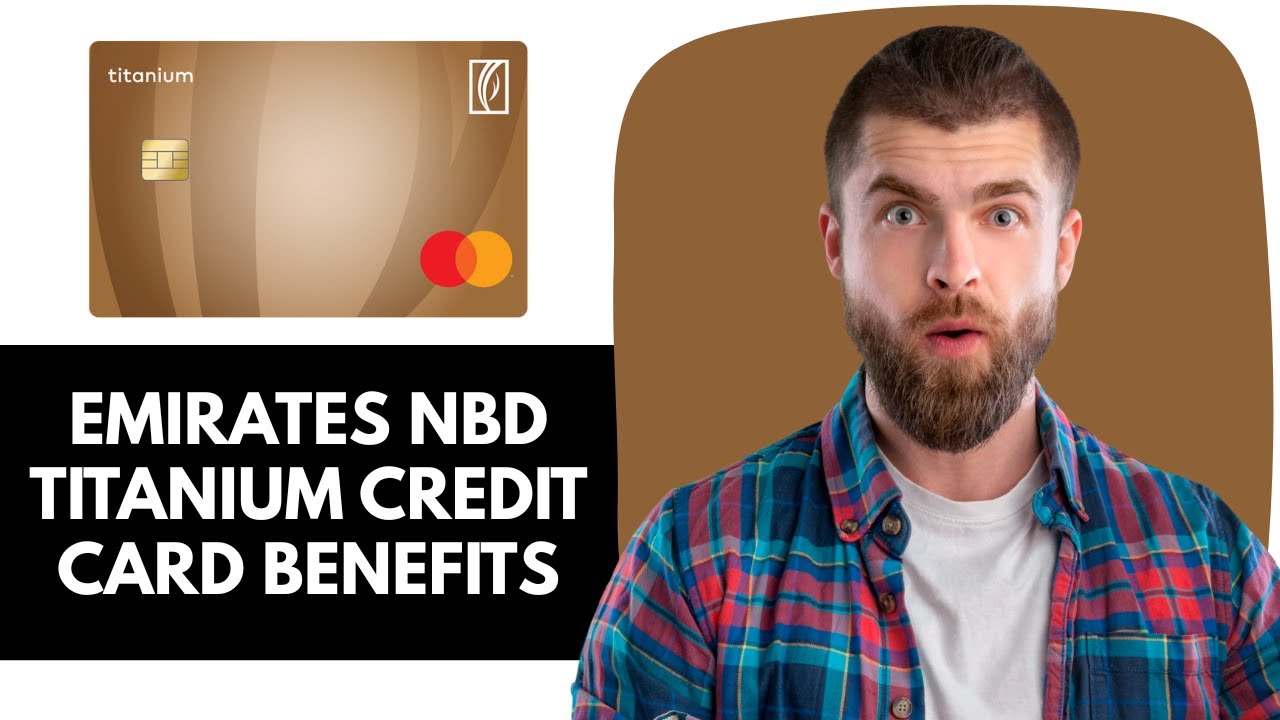 Emirates NBD Titanium Credit Card Benefits | Best Emirates NBD Credit Card Benefits Explained