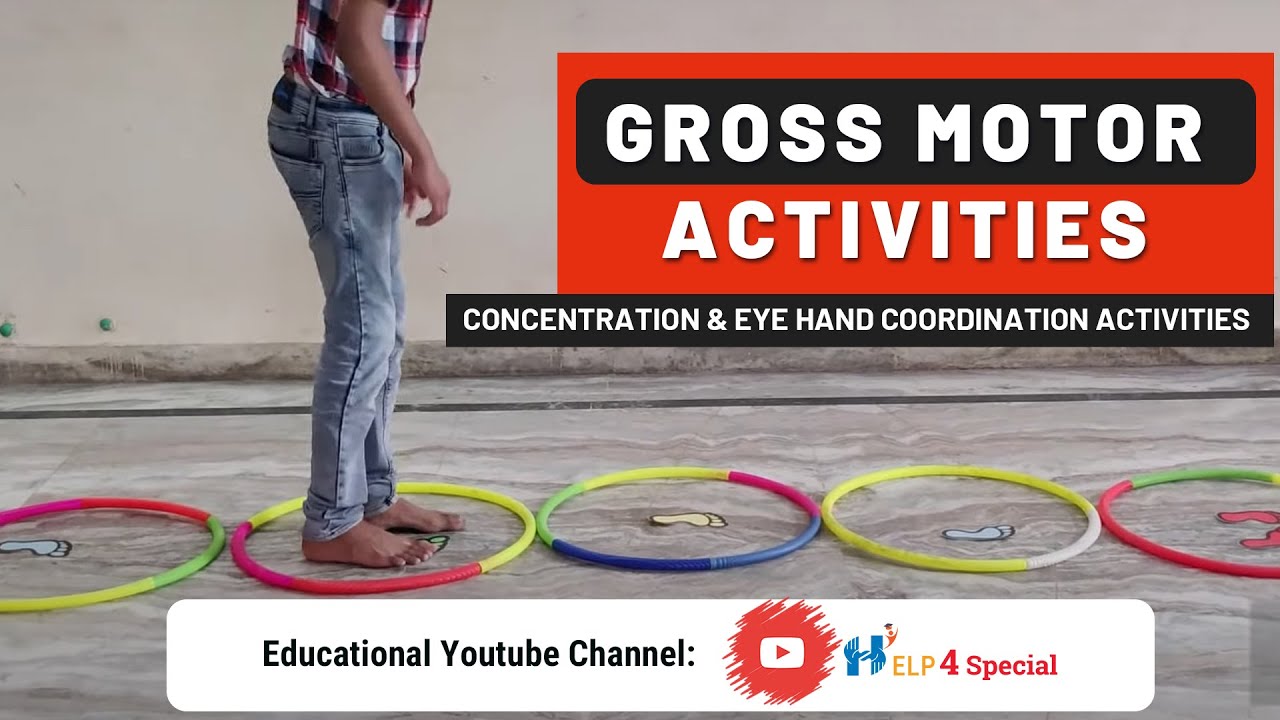 Concentration & Eye hand coordination , Gross Motor Skills Activities (