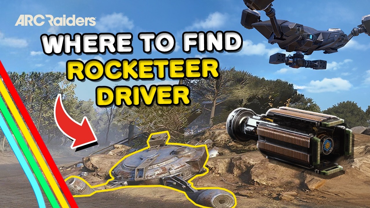 Where to find Rocketeer Driver in Arc Raiders