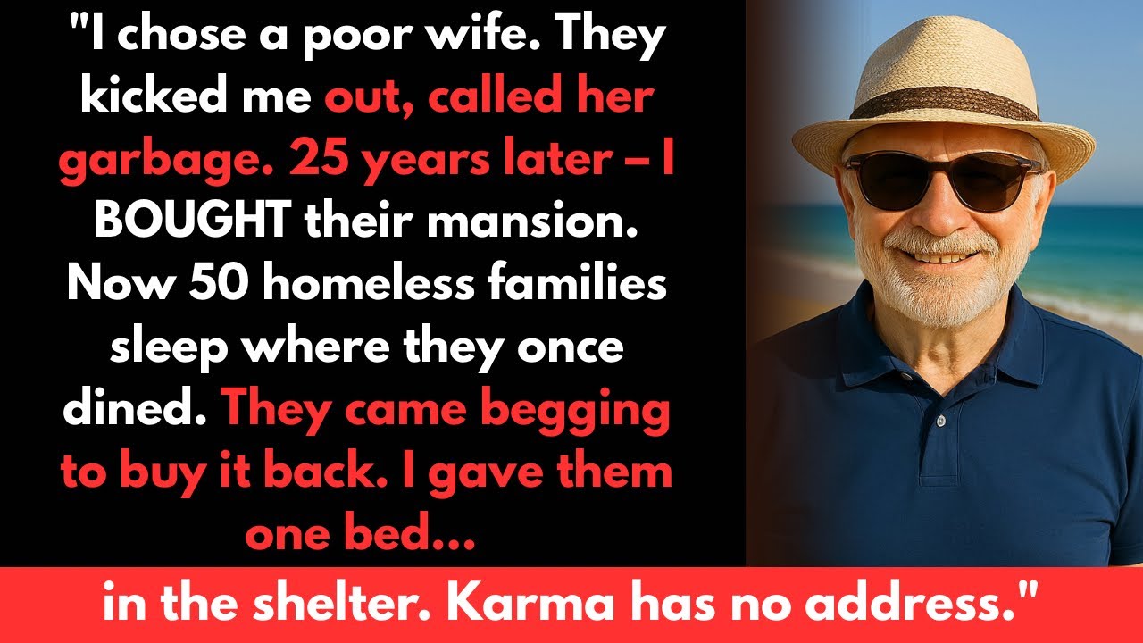 Kicked Out for Poor Wife - 25 Yrs Later I Turned Their Mansion Into Shelter.