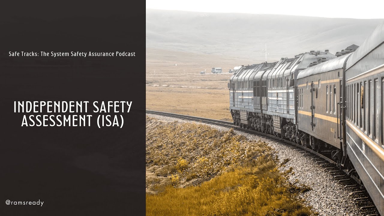 Safe Tracks Podcast - Episode 14 - Independent Safety Assessment (ISA)