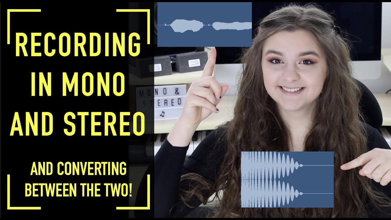 Recording in Mono and Stereo (and Changing Between the Two!!)