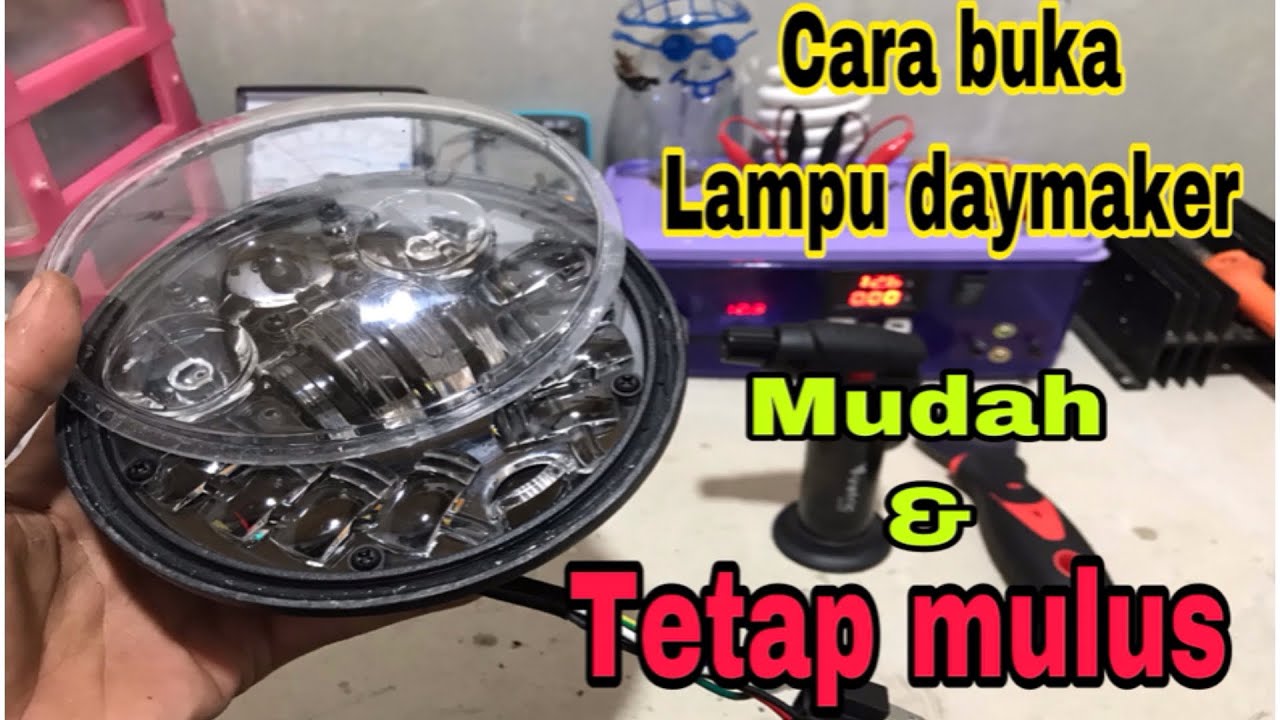 Cara membuka penutup lampu daymaker dengan benar dan aman