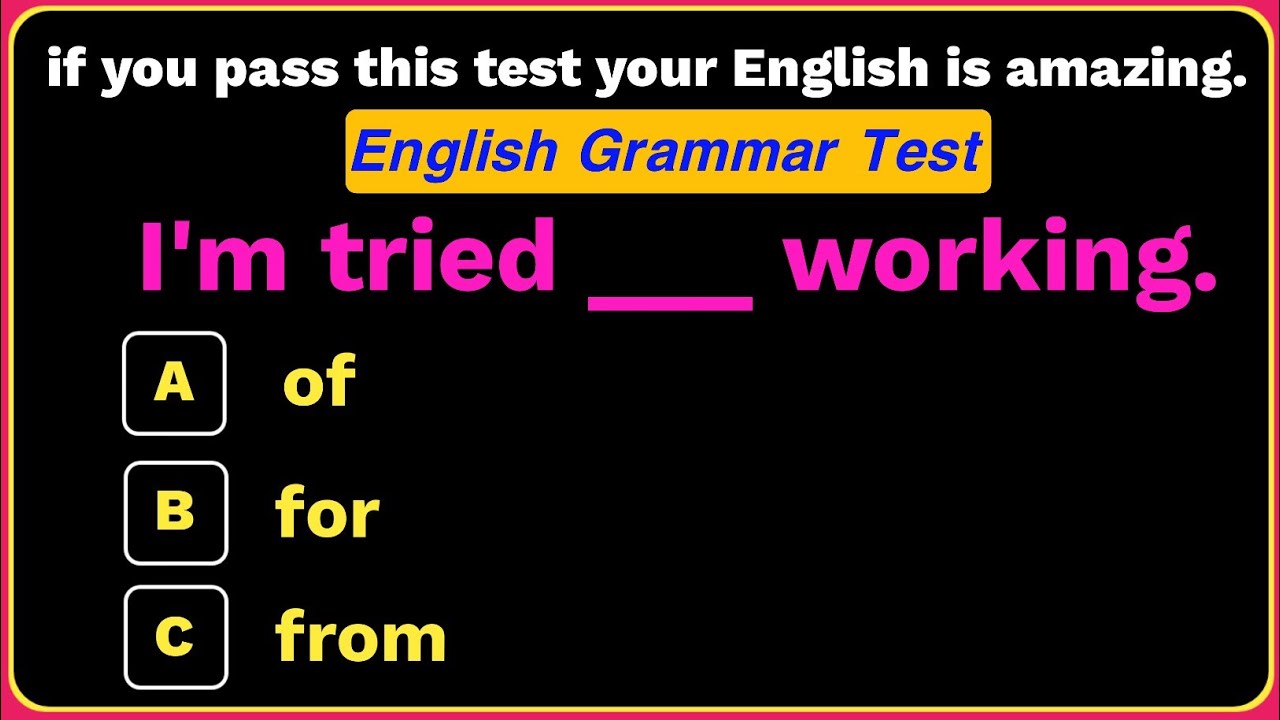 American English grammar quiz | if you pass this test you are English is amazing.